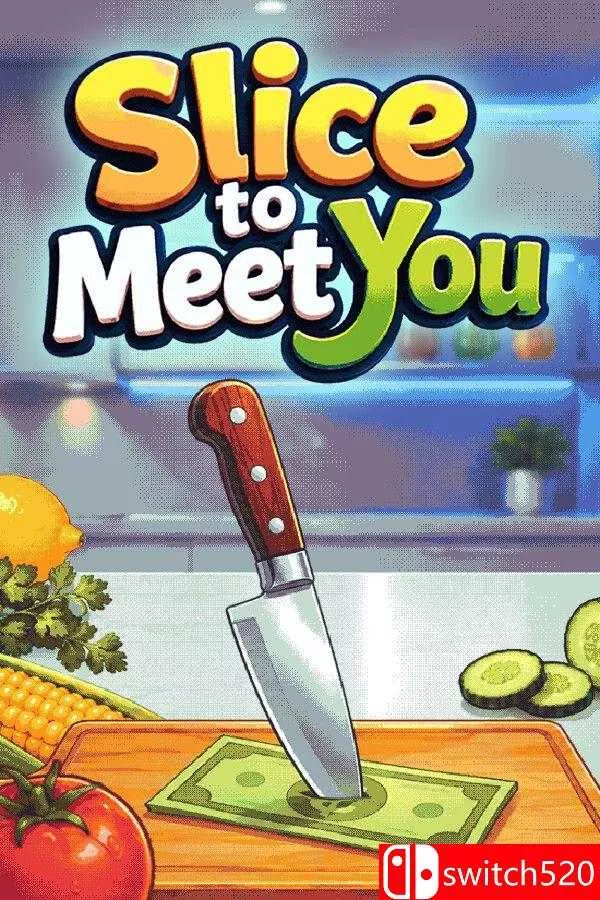 《切片遇见你（Slice To Meet You）》Build 24159880 [英文]-90yx网